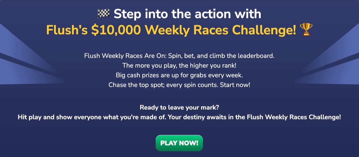 Flush Casino $10,000 Weekly Races Challenge promotion page with leaderboard details